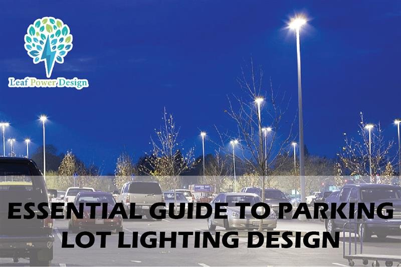 Parking lot lighting design