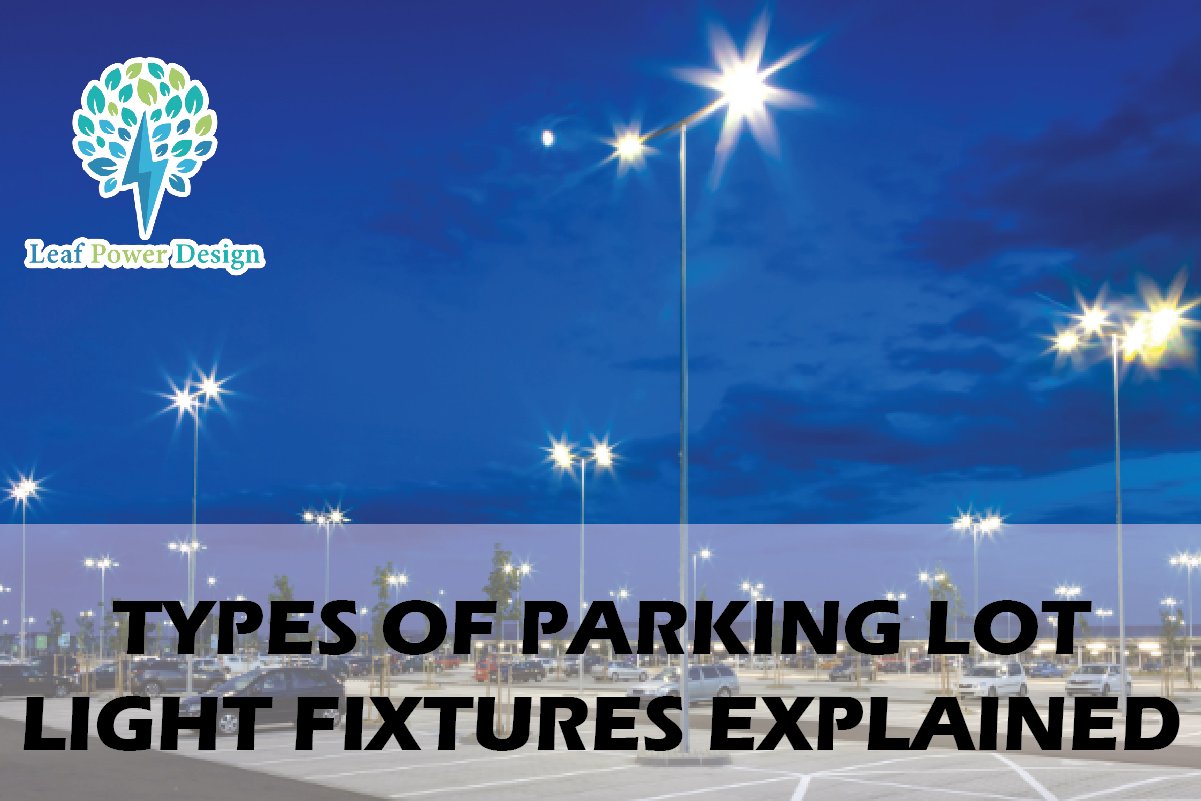 Parking lot light fixtures